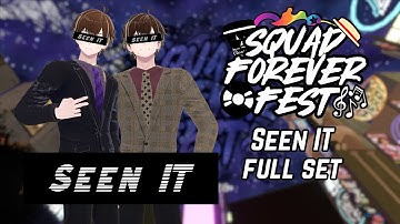 Seen IT Full Performance │Squad Forever Fest