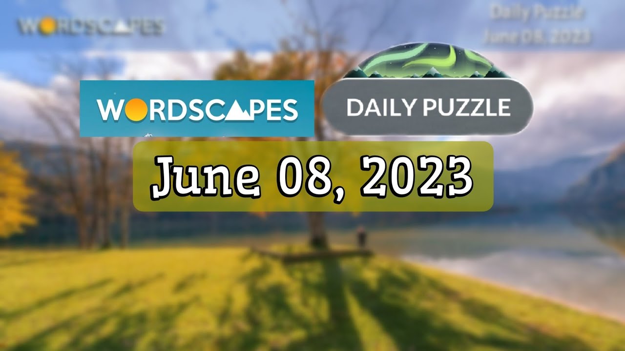 Wordscapes Daily Puzzle JUNE 08, 2023 gameplay Answers Solution