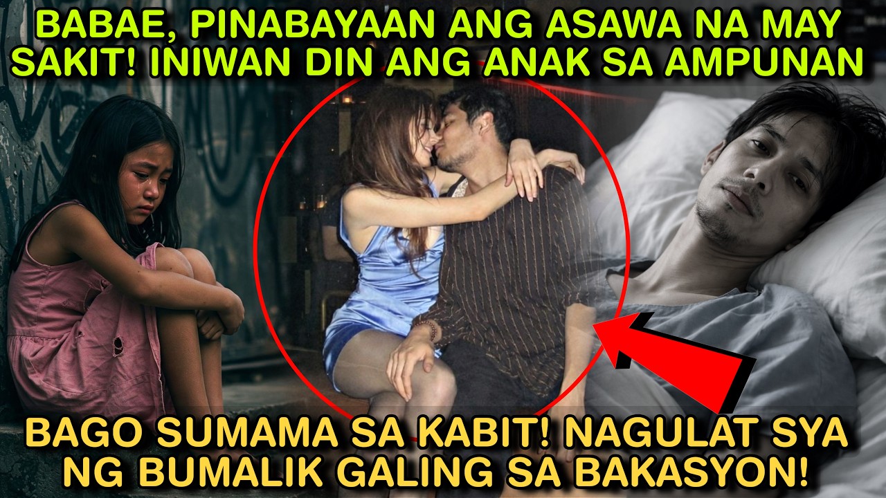 BABAE, PINABAYAAN ANG ASAWA NA MAY SAKIT! INIWAN DIN ANG ANAK SA AMPUNAN BAGO SUMAMA SA KABIT!