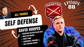 EP 88 | David Hoopes Self-Defense Expert | How Criminals Choose Victims + What Most People Get WRONG