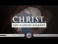 Christ, Our Barrier Breaker - Dr. Hernes Abante
