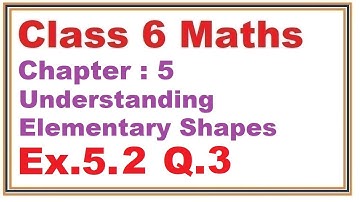 Ex.5.2, (Q.3) Chapter:5 Understanding Elementary Shapes | Ncert Maths Class 6 | Cbse