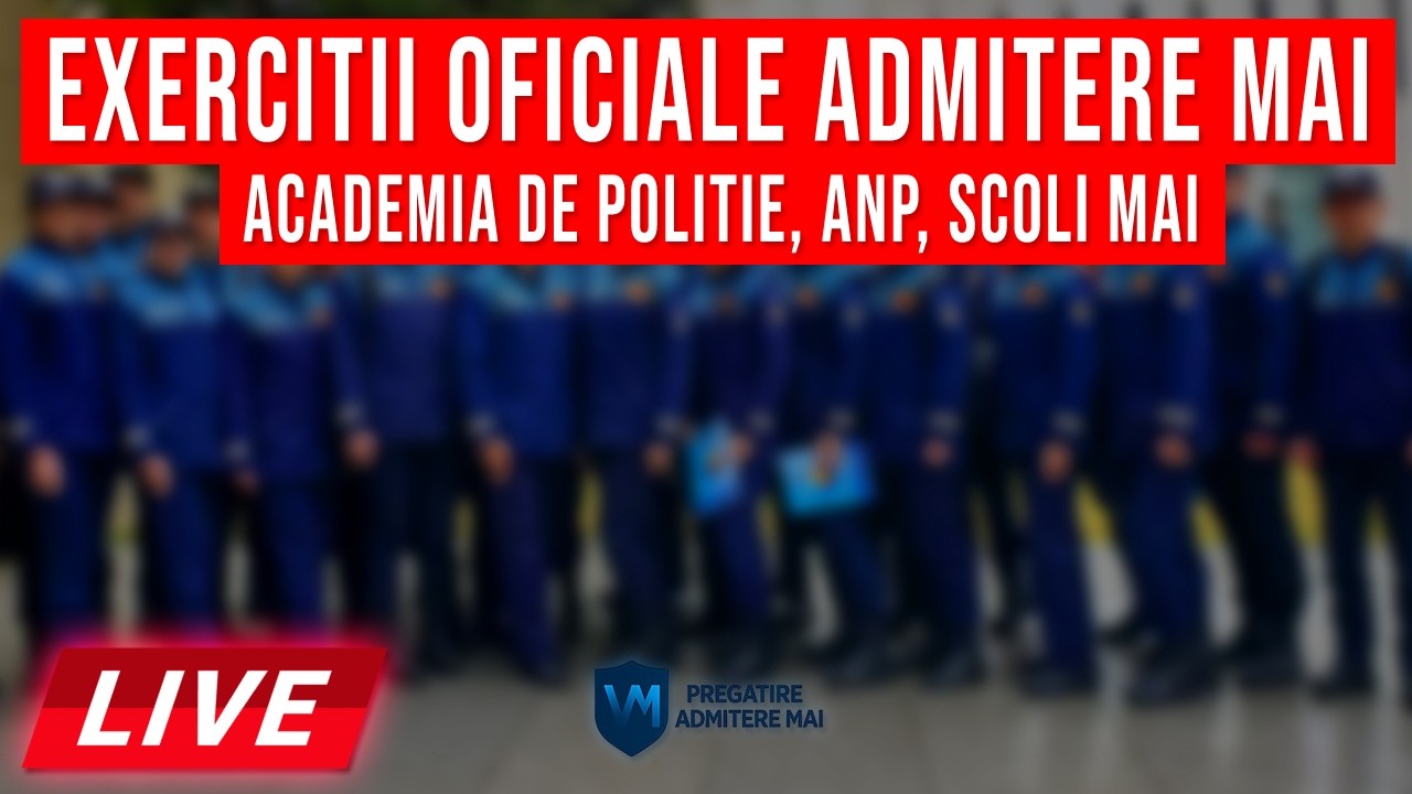 Lucram Exercitii OFICIALE pentru Scoala MAI / Academia de Politie si ANP