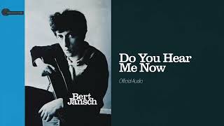 Watch Bert Jansch Do You Hear Me Now video
