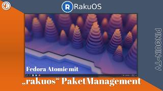 RakuOS  - mit eigenem Paketmanager  #linux #fedora #immutable
