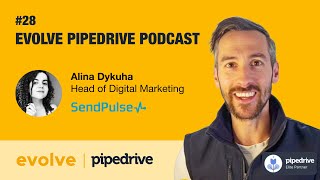 Evolve Pipedrive Podcast: #28 Sendpulse - Alina Dykuha