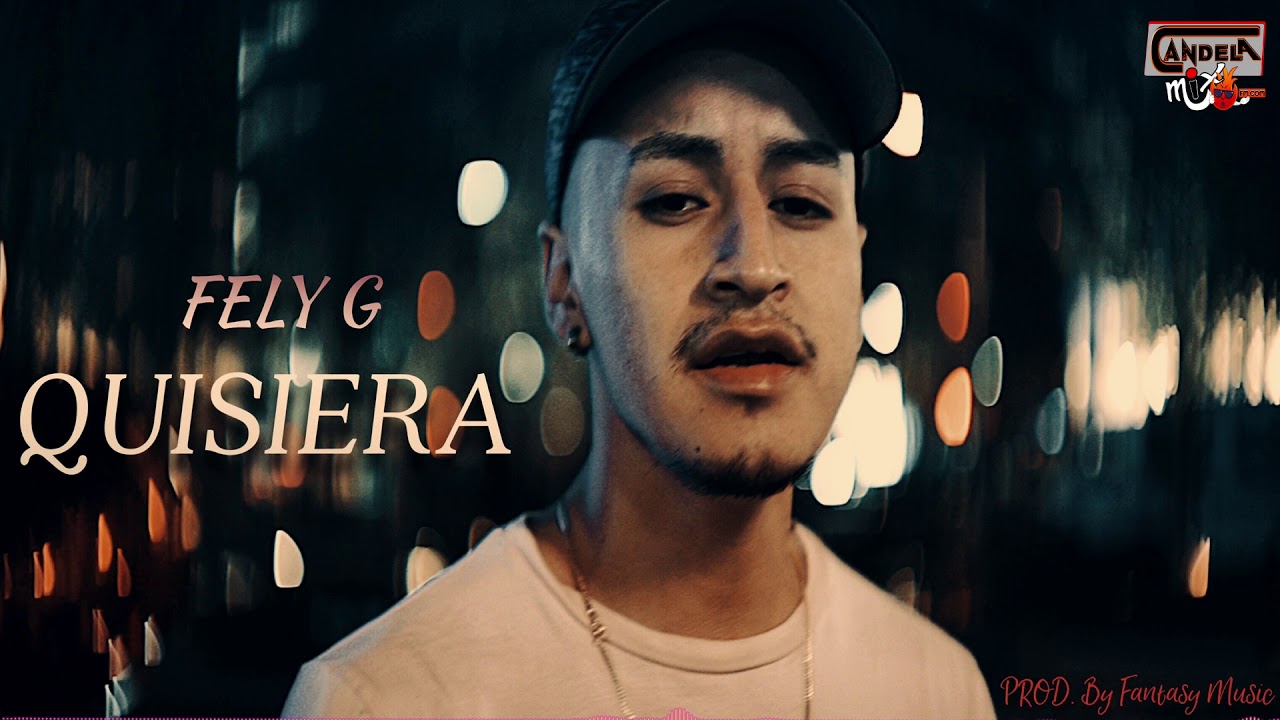 QUISIERA -- FELY G