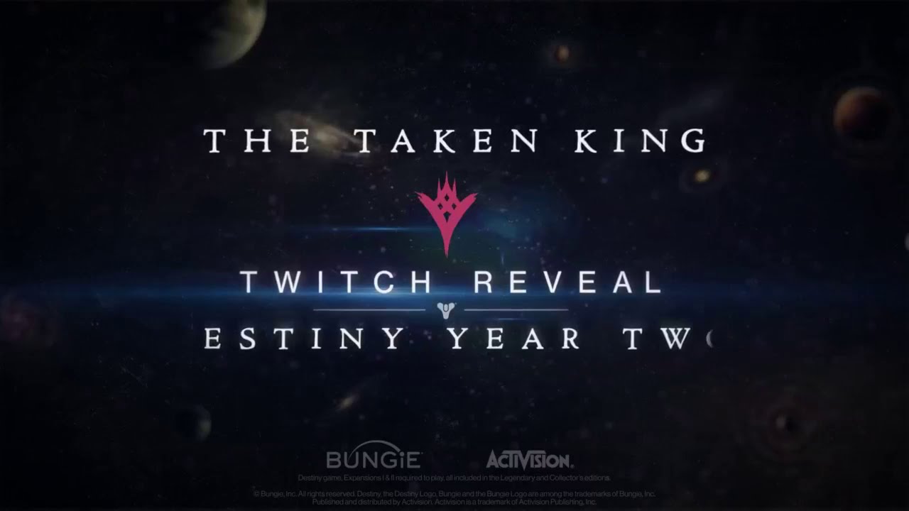 Destiny - The Taken King Twitch Reveal Full [Year Two]
