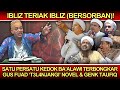 Ibliz teriak ibliz bersorbansatu persatu kedok baalawi terbongkar gus fuad tel4njangi novel cs