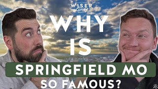 Why is Springfield, MO so famous?