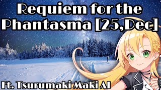 Requiem for the Phantasma [25,Dec]