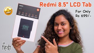 Redmi&#39;s New 8.5&quot; LCD Tab for only Rs 699/- 😍 ... Unboxing in Hindi