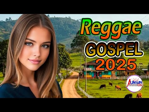 REGGAE GOSPEL 2025 SÓ LANÇAMENTO REGGAE DO MARANHÃO