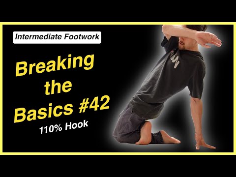 Intermediate Footwork - 110% Hook - Breaking the Basics #42