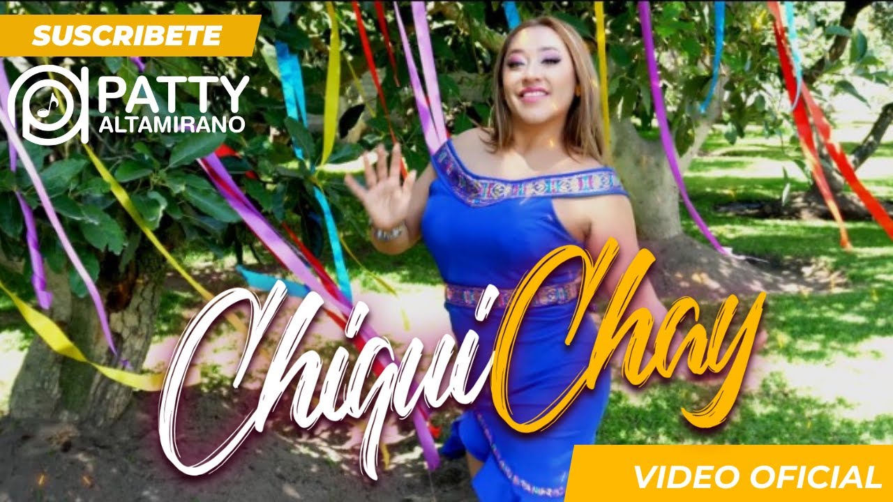 CHIQUICHAY - Patty Altamirano