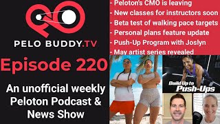 Pelo Buddy TV 220 - Peloton Marketing Restructuring, Walking Pace Targets Beta, Push-Ups w/ Joslyn