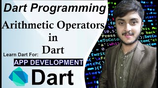 Arithmetic Operators  || Mastering Arithmetic Operators in Dart: A Comprehensive Guide