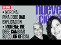 #EnVivo ¬ #NueveAlCierre ¬ Noroña: Piña debe dar explicación ¬ Morena: INE debe cambiar su color