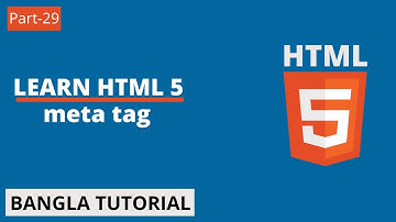 HTML5 Bangla Tutorial | Part-29 | HTML Meta Tag.