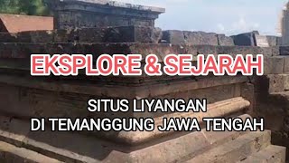 Eksplore Dan Sejarah Situs Liyangan Di Temanggung Jateng