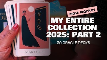 MY ENTIRE COLLECTION 2025 | Part 2: 14 Mass Market Oracle Decks