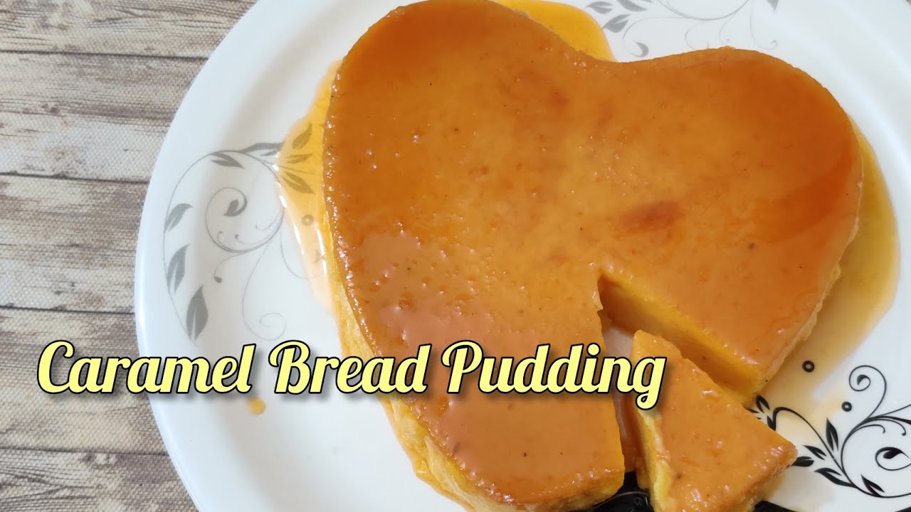 Caramel Bread Pudding YouTube
