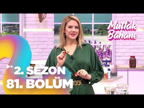 Mutfak Bahane 2. Sezon 81. Bölüm