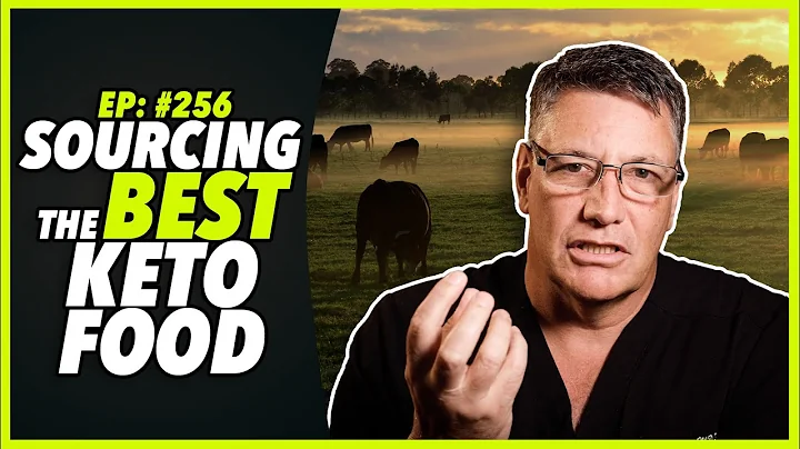 Ep:256 SOURCING THE BEST KETO FOOD - by Robert Cywes