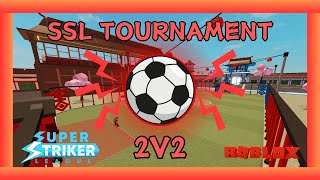 2v2 SSL Tournament (Roblox Super Striker League)