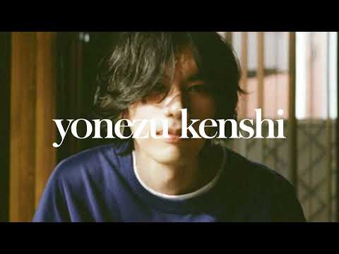 Playlist 저절로 감성타게 되는 음악 천재 요네즈 켄시 노래모음 Yonezu Kenshi よねづけんし 