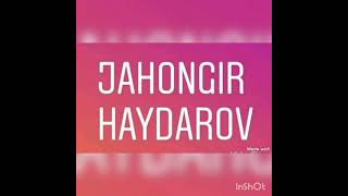 Jahongir Haydarov dost qadri