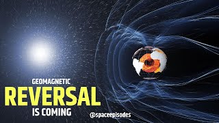 What the Upcoming Geomagnetic Reversal Will Do to Earth: Prepare for the Changes