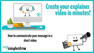How To Communicate Your Message In A Short Video - mysimpleshow