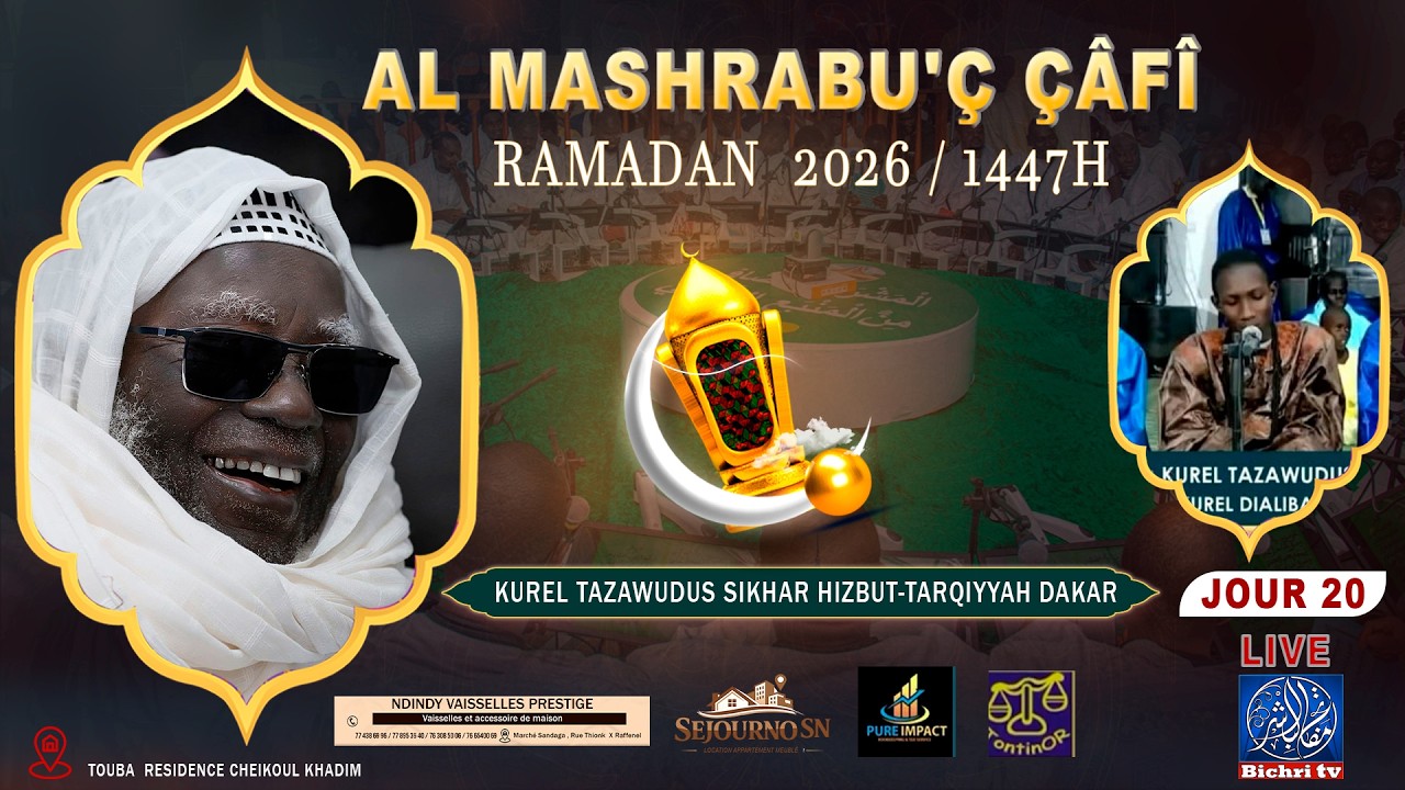 🔴LIVE TOUBA | Al Mashrabu'ç-Çâfî – 20 ème Jour du Ramadan 1447H/ 2026 🌙 | Résidence Cheikhoul Khadim