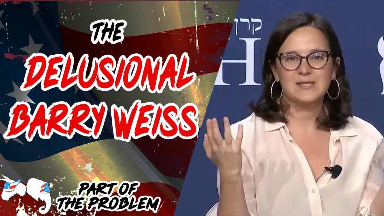 Dave Smith | The Delusional Bari Weiss | Part Of The Problem 1330