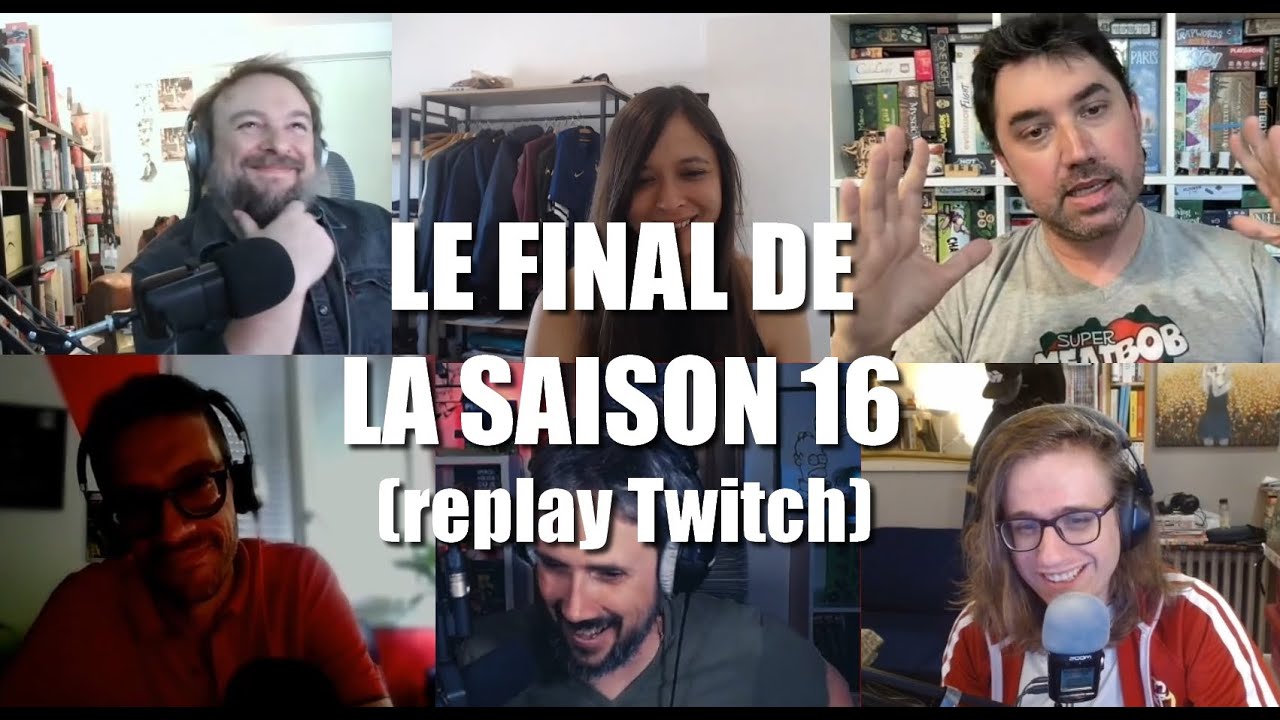 [Replay Twitch] S16E51 - Le final de la saison 16 - YouTube
