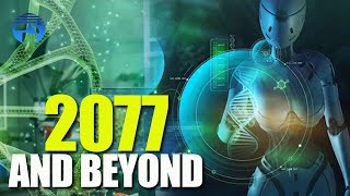 2077 and Beyond: The Next Frontier of Genetic Engineering & Biotechnology