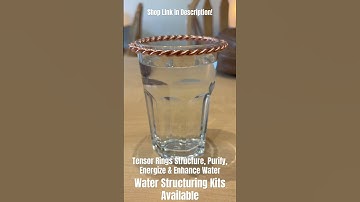 Tensor Rings Structure, Energize, Purify & Enhance Water! Turning it into Super Healing Water!