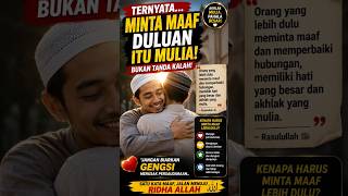 Ternyata Minta Maaf Duluan Itu Mulia dakwahislam mintamaaf akhlakmulia shorts short