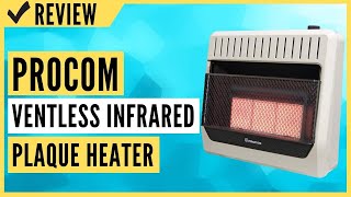 ProCom MN3PHG Heating Natural Gas Ventless Infrared Plaque Heater Review