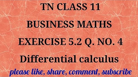 Tn 11 business maths |exercise5.2|q.no.4|state board|Differerential calculus|chapter 5|gmrrao maths|