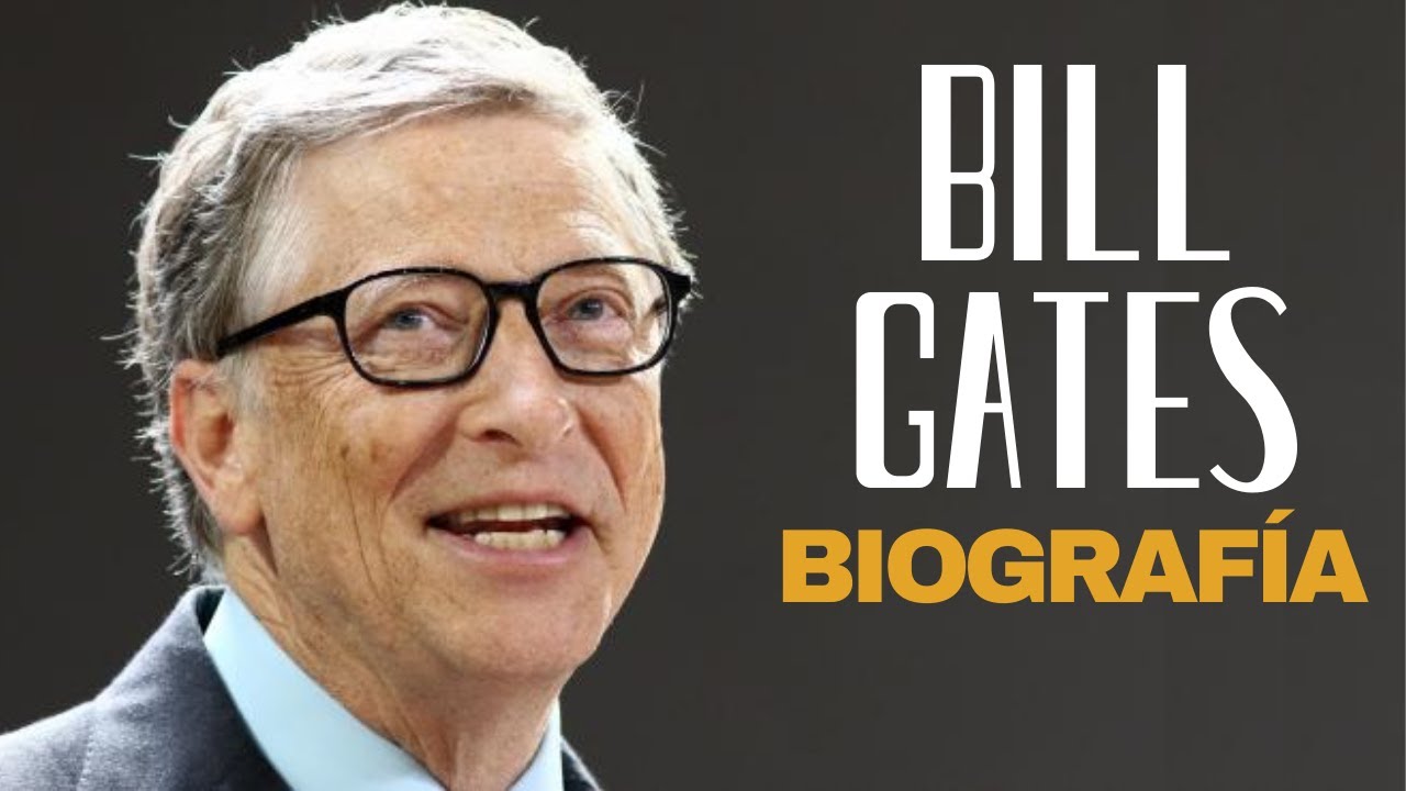 💻 Biografía de Bill Gates en español. La historia del fundador de ...