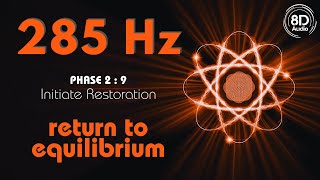 285 Hz Regeneration Frequency β¦ Restore the Body β¦ 8D Psychoacoustic Solfeggio