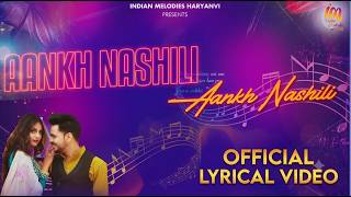 Aankh Nashili - Lyrical Video | Raj Mawar | Priya Soni & Sumit Kaushik | Romantic Haryanvi Song