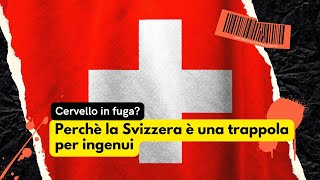 Perchè la Svizzera è una trappola per ingenui