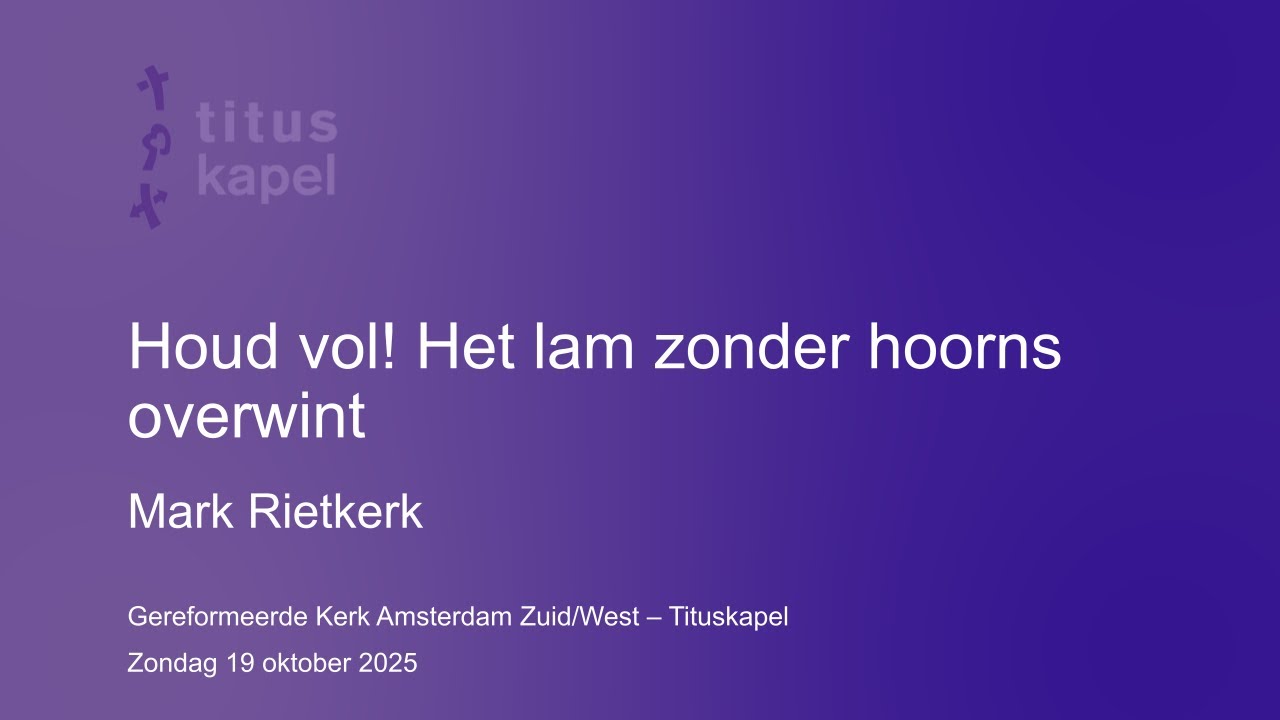 Houd vol! Het lam zonder hoorns overwint - Mark Rietkerk - YouTube