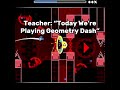 POV: The Teacher Says We’re Playing GD In Class Part 3 #geometrydash