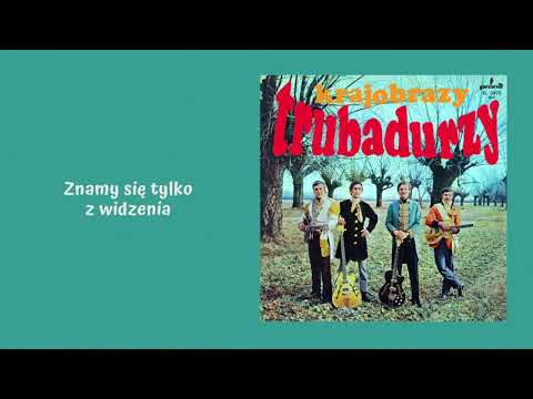 Trubadurzy — Trubadurzy - Znamy się tylko z widzenia [Official Audio]