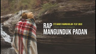 Stevanus Nainggolan feat ANJU - Rap Mangunduk Padan |  Lirik Video