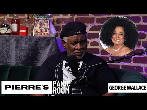 George Wallace "DIANA ROSS FIRED ME" - Pierre's Panic Room